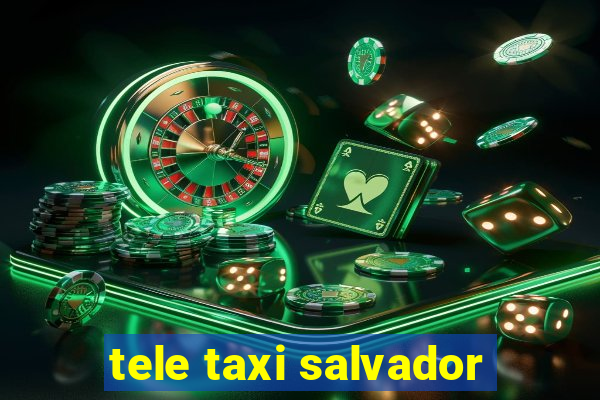 tele taxi salvador